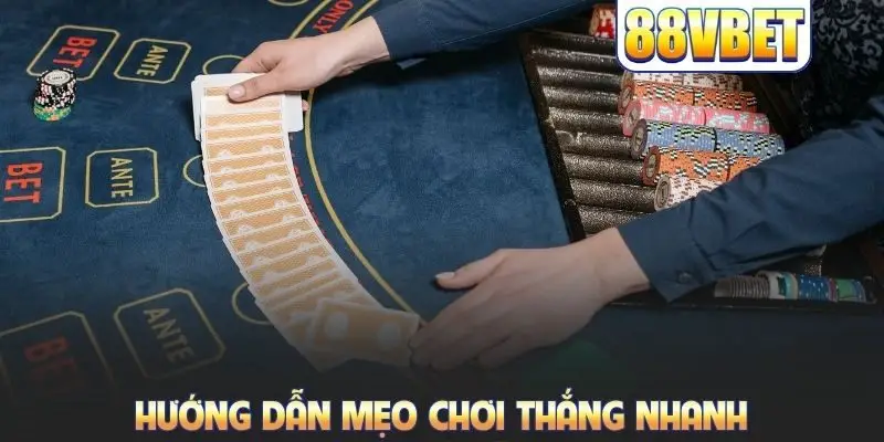 Hướng dẫn mẹo chơi thắng nhanh