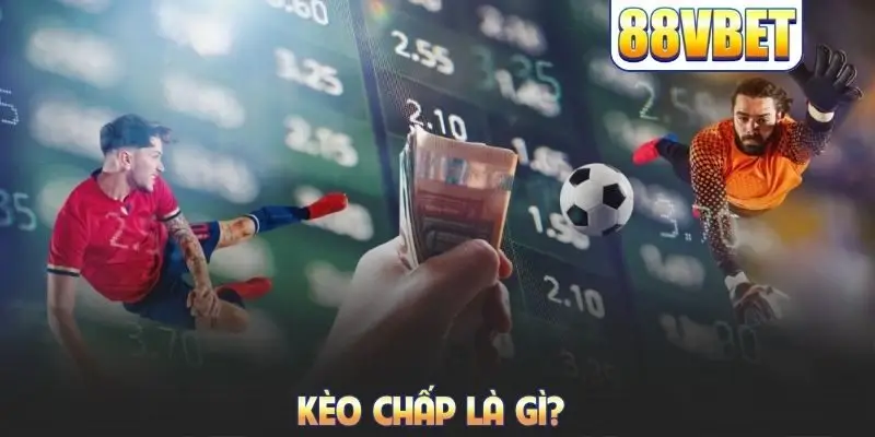 Kèo chấp là gì