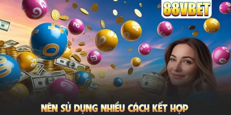 Nên sử dụng nhiều cách kết hợp