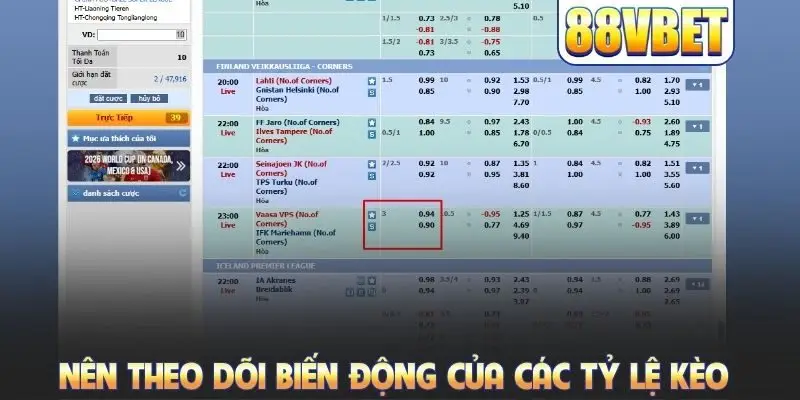 Nên theo dõi biến động của các tỷ lệ kèo