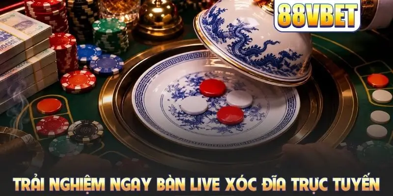Trải nghiệm ngay bàn Live Xóc Đĩa trực tuyến